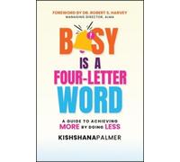 Kishshana Palmer Busy Is a Four-Letter Word (Tascabile)