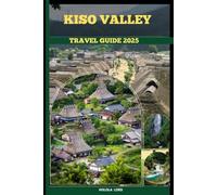 KISO VALLEY TRAVEL GUIDE 2025