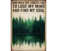 kisoyo Targa in metallo vintage con lago nella foresta e nella foresta I Go To Lose My Mind And Find My Soul, decorazione da parete per casa, camera da letto, soggiorno, 30,5 x 40,6 cm
