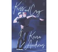 Kiss and Cry: Illustrated Special Edition