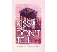 Kiss and Don’t Tell: 3