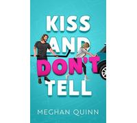 Kiss and don't tell