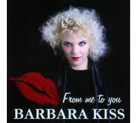 Kiss,Barbara - From Me to You
