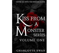 Kiss From a Monster Series: Volume One