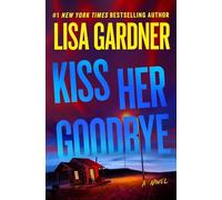 Kiss Her Goodbye: A Frankie Elkin Novel: Volume 4