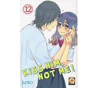Kiss him, not me! Nuova ediz. (Vol. 12)