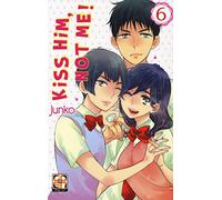 Kiss him, not me! (Vol. 6)