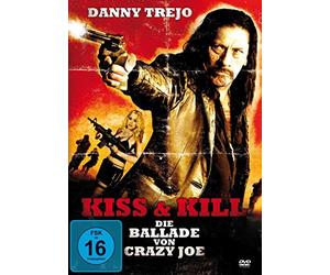 Kiss & Kill - Die Ballade von Crazy Joe