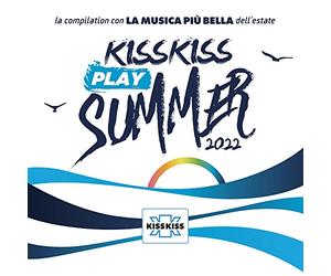 KISS KISS PLAY SUMMER 2022