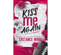 Kiss me again. Terribilmente scandaloso
