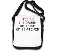 Kiss Me I Am Drunk Or Irish Or Whatever Borsa a tracolla Bianca