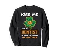 Kiss Me I'm A Dentist with Shamrock St Patricks Day Felpa
