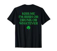 Kiss Me I'm Irish Or Drunk Or Whatever Funny Drinking Maglietta