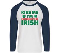 Kiss Me I'M Pretending To Be Irlandese Uomo L/S Baseball T-Shirt