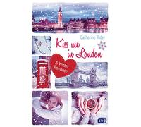Kiss me in London: A Winter Romance: 3