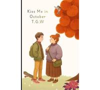 Kiss Me In October