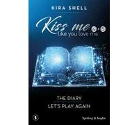 Kiss me like you love me: The diary-Let's play again. Ediz. italiana. Vol. 4-5