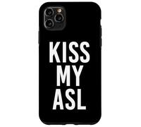 Kiss My ASL American Sign Language Sordo Custodia per iPhone 11 Pro Max