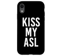 Kiss My ASL American Sign Language Sordo Custodia per iPhone XR