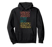 Kiss My Jazz - Frase Divertente da jazzista Felpa con Cappuccio
