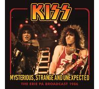 KISS Mysterious, Strange and Unexpected: The Erie PA Broadcast 1986 (CD) Album