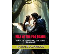 Kiss of The Fae Realm: Realm of Forbidden Love Series