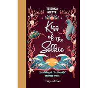 Libri Odette Tessonja - Kiss Of The Selkie. Entangled With Fae