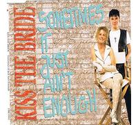 Kiss the Bride - Sometimes it just ain't enough [Single-CD]