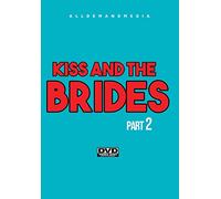 Kiss & The Brides 2 [Edizione: Stati Uniti]