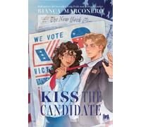 Kiss the candidate. Ediz. italiana - 2026 - Always Publishing