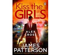 Kiss the Girls: (Alex Cross 2)