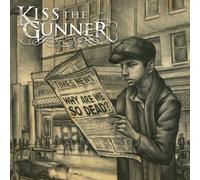 Kiss The Gunner - Why Are We Sodead?