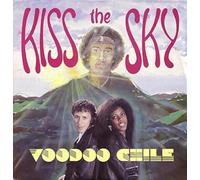 Kiss The Sky - Kiss The Sky - Voodoo Chile - Fast Forward Records