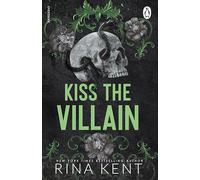 Kiss the Villain: A binge-worthy dark college romance from the New York Times bestselling author