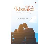 Kissakoi: A Tale of Chasing Dreams, Holding Love