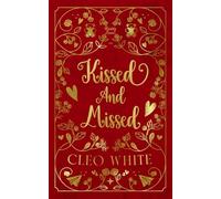 Kissed and Missed: A Forbidden, Girlfriend’s Dad, Valentine's Day Novella