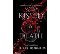Holly Roberds Kissed by Death (Tascabile)