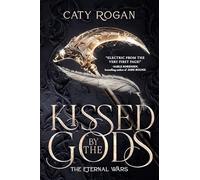 Kissed by the Gods: The epic and addictive romantasy sensation taking BookTok by storm!