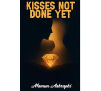 Kisses, Not Done Yet