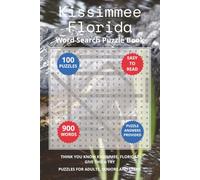 Kissimmee Florida Word Search Puzzle Book: Think you know Kissimmee, Florida? Puzzles for Adults, Seniors, Teens and Kids. Perfect for Grandparents, ... Christmas Gifts and Stocking Stuffers.