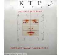 Kissing The Pink - Certain Things Are Likely