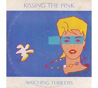 Kissing The Pink - Kissing The Pink: Watching Their Eyes - 12"