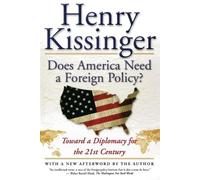 Kissinger Does America Need a Foreign Policy?: Toward a Diplomacy fo (Tascabile)