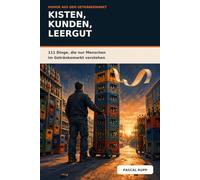 Kisten, Kunden, Leergut: 111 Dinge, die nur Menschen im Getränkemarkt verstehen