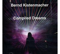 Kistenmacher,Bernd - Compiled Dreams