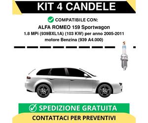 KIT 4 CANDELE per ALFA ROMEO 159 Sportwagon 1.8 MPi (939BXL1A) 103 kw anno 20...
