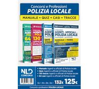 Kit 4 Concorso agenti e ufficiali polizia locale: Manuale 2024 + Quiz commentati 2024 + 130 tracce + 64 casi pratici ufficiali