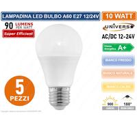 KIT 5 LAMPADINE LED E27 AC/DC 12V 24V BULB A60 10W 900 LUMEN