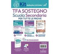 Kit ammissione al TFA Sostegno Scuola Secondaria 2026. Teoria e esercizi per tutte le prove. Con estensioni online e software di simulazione