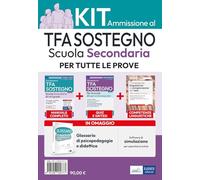 Kit ammissione TFA sostegno scuola secondaria. Con software di simulazione